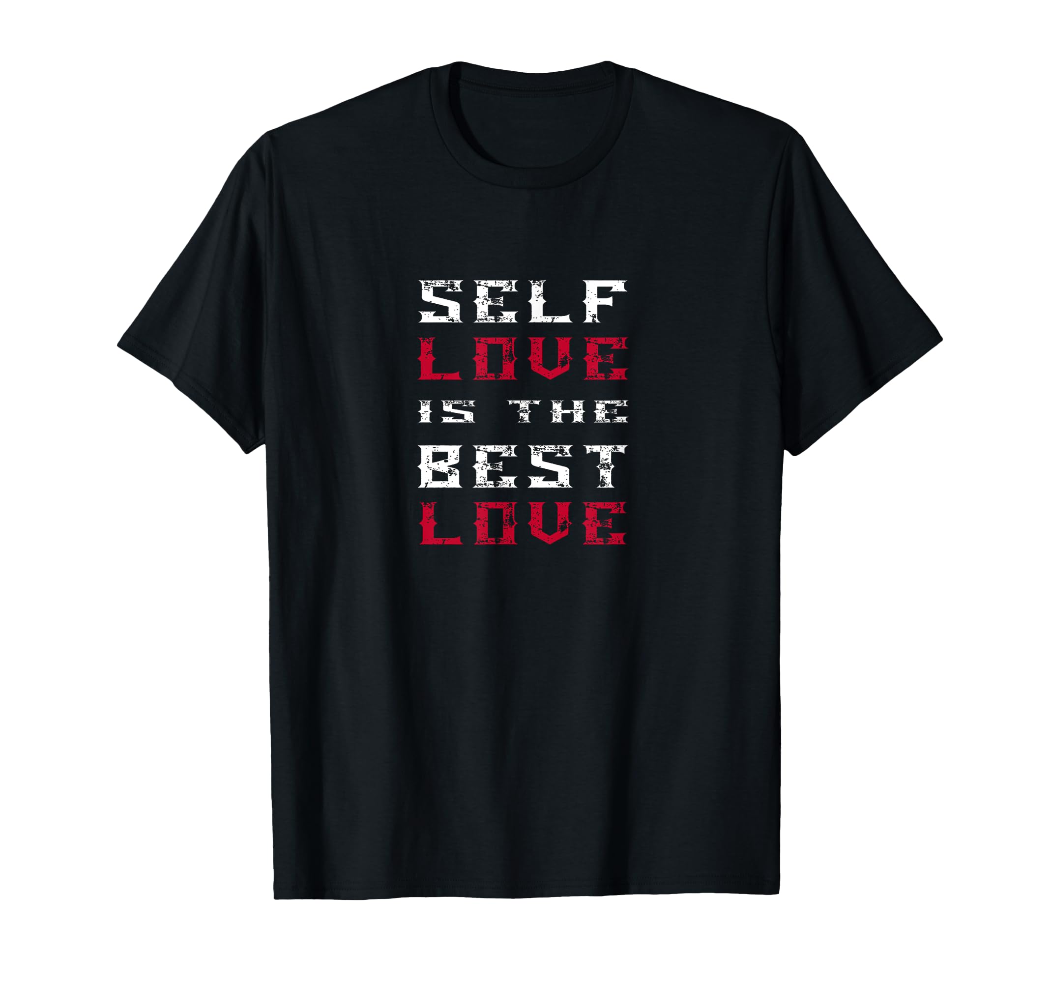 Self Love Is Best Love Positive T-Shirt - Novelty Apparel Men Women - T-Shirt, Sweatshirt, Hoodie