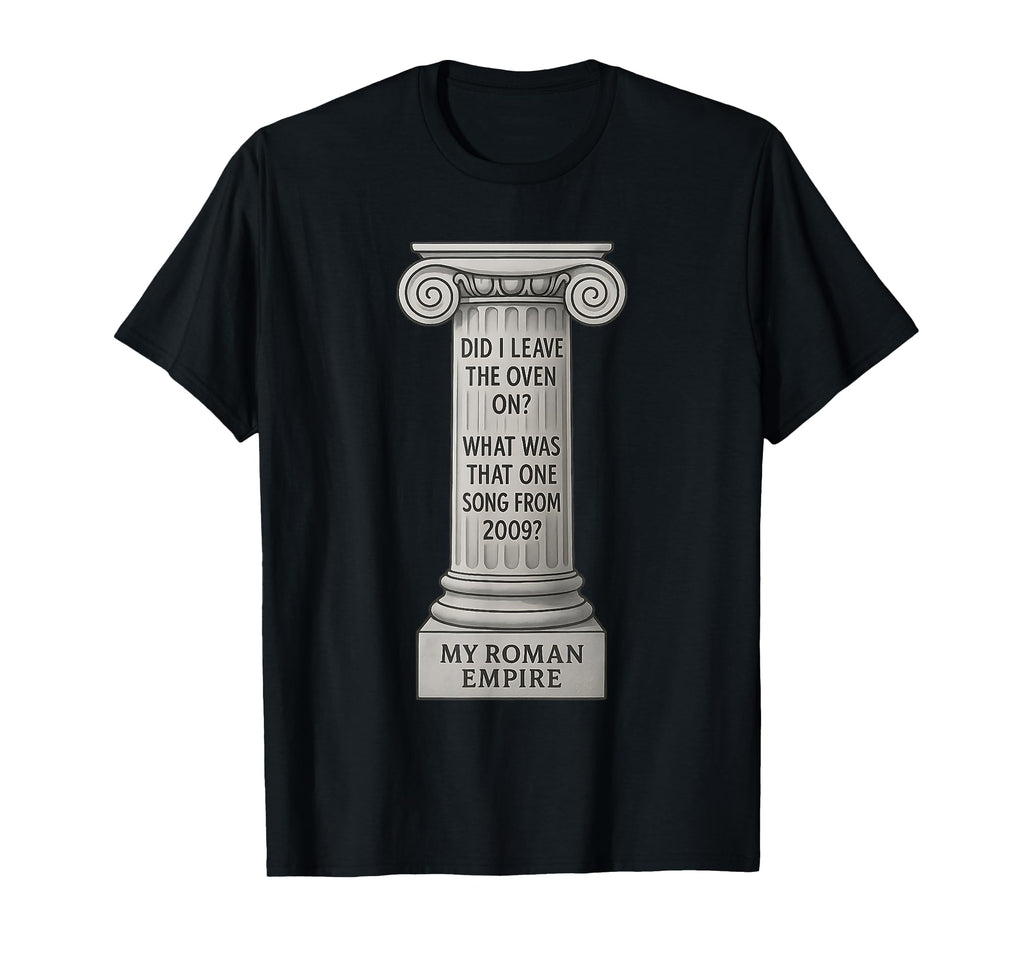 Funny Internet Slang Meme Roman T-Shirt - Fun Novelty Design for Adults - T-Shirt, Sweatshirt, Hoodie