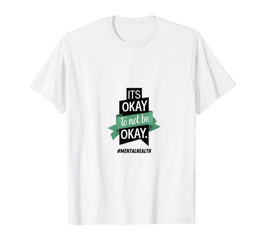 Its Okay To Not Be Okay Mental Health T-Shirt - Streetwear Style Unisex - T-Shirt, Sweatshirt, Hoodie