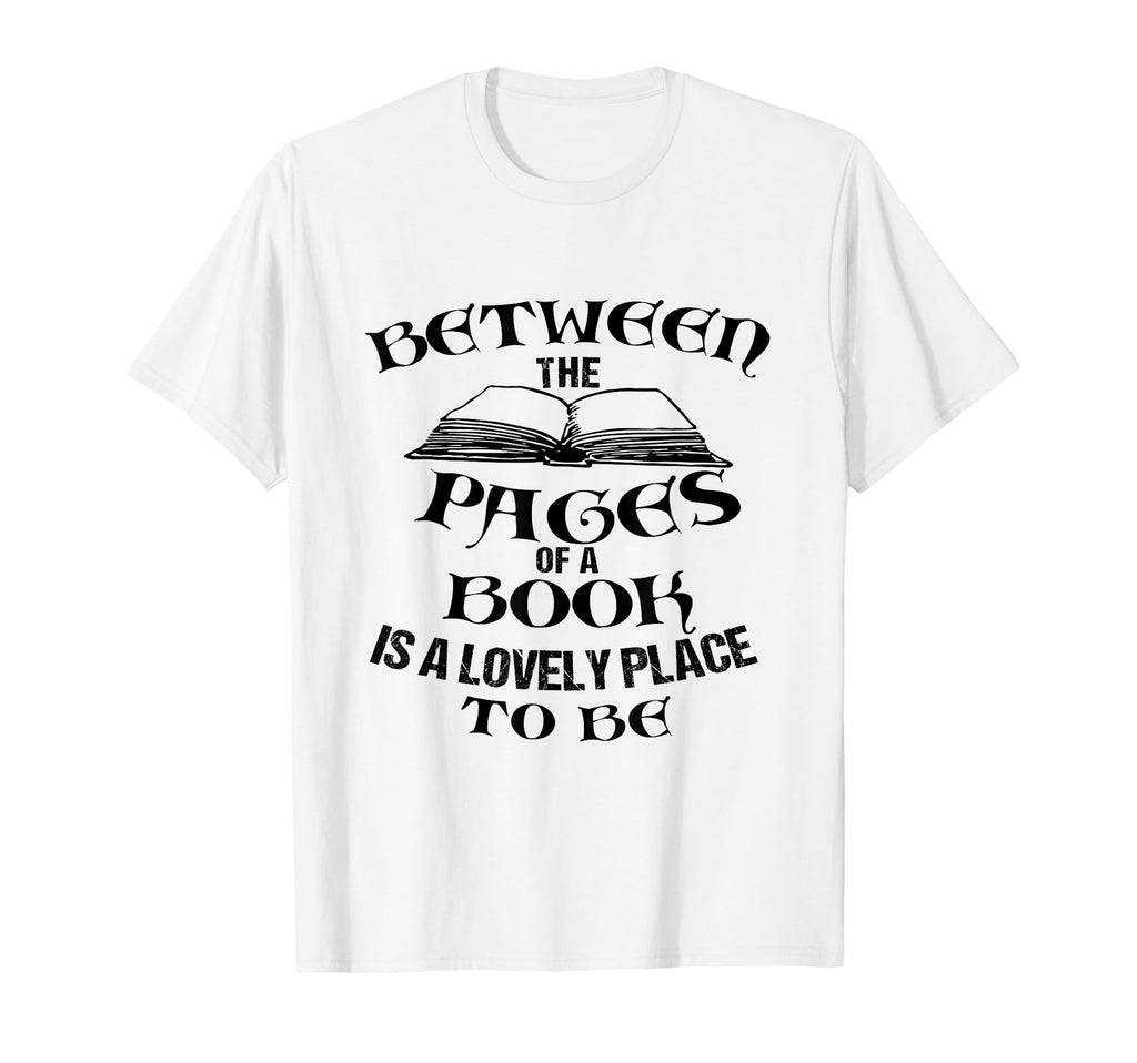 Funny Between Pages Book Is T-Shirt - Casual Everyday Wear Men Women - T-Shirt, Sweatshirt, Hoodie