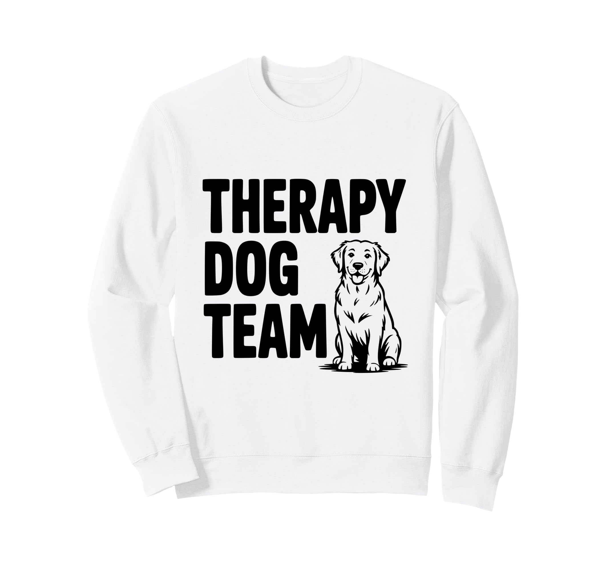Therapy Dog Team Support Canine Sweatshirt - Graphic Print for Adults - T-Shirt, Sweatshirt, Hoodie