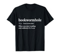 Funny Definition Bookwormhole Reading T-Shirt - Fun Novelty Design Unisex - T-Shirt, Sweatshirt, Hoodie