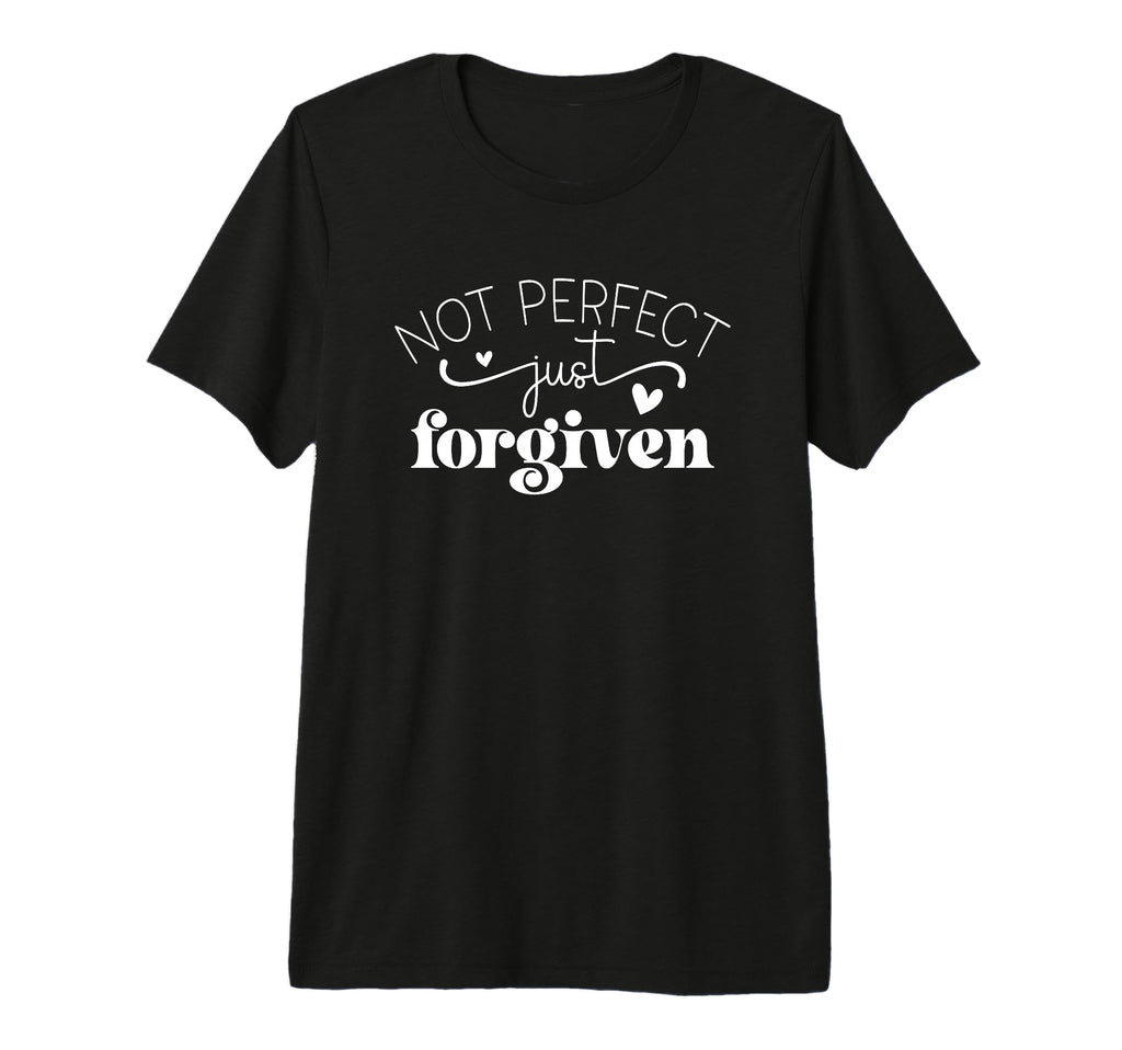 Not Just Forgiven Positive Affirmation T-Shirt - Graphic Print Men Women - T-Shirt, Sweatshirt, Hoodie