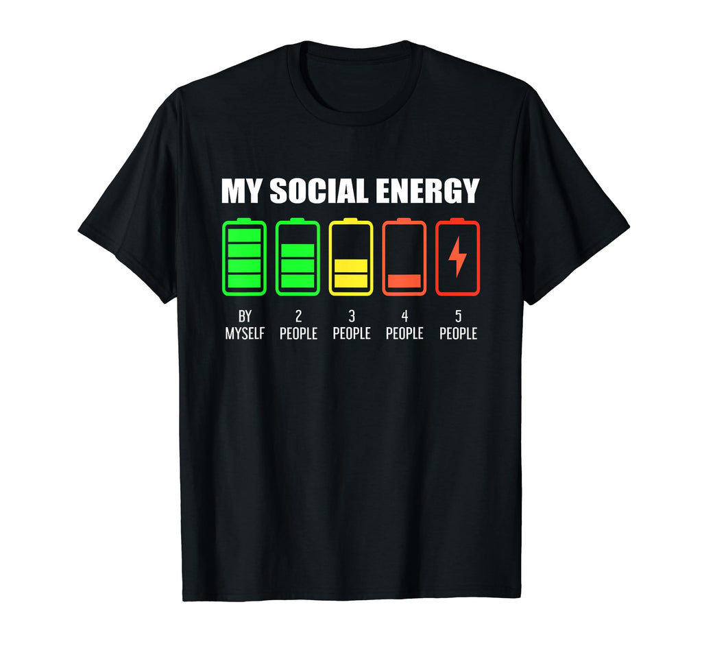 My Social Energy Low Battery Funny T-Shirt - Unique Graphic for Adults - T-Shirt, Sweatshirt, Hoodie
