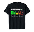 My Social Energy Low Battery Funny T-Shirt - Unique Graphic for Adults - T-Shirt, Sweatshirt, Hoodie