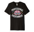 Professional Overthinker Brain T-Shirt - Aesthetic Graphic Unisex - T-Shirt, Sweatshirt, Hoodie