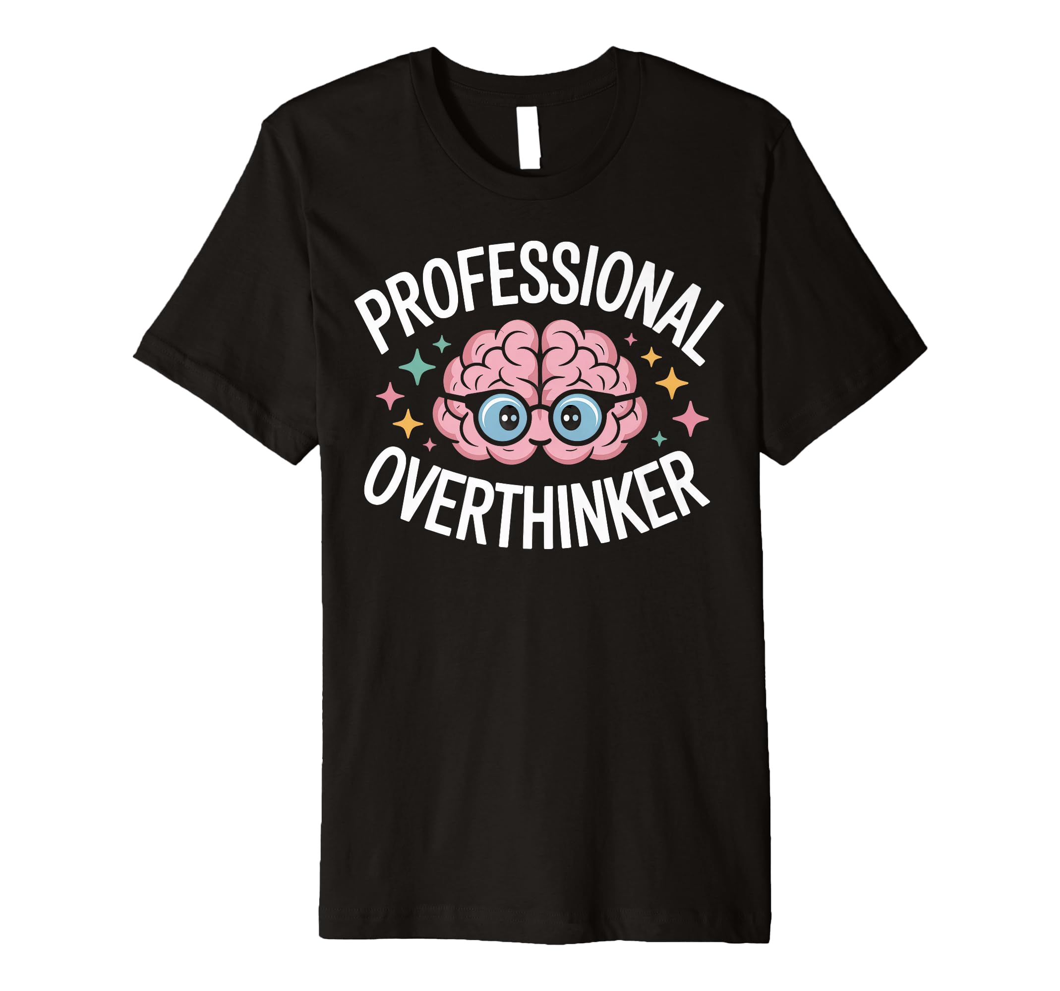 Professional Overthinker Brain T-Shirt - Aesthetic Graphic Unisex - T-Shirt, Sweatshirt, Hoodie