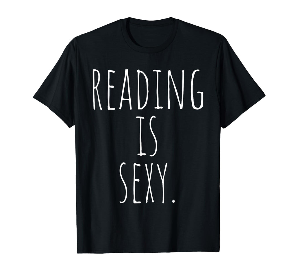 Reading Is Sexy Books Bookworm Book Library T-Shirt - Graphic Print Unisex - T-Shirt, Sweatshirt, Hoodie
