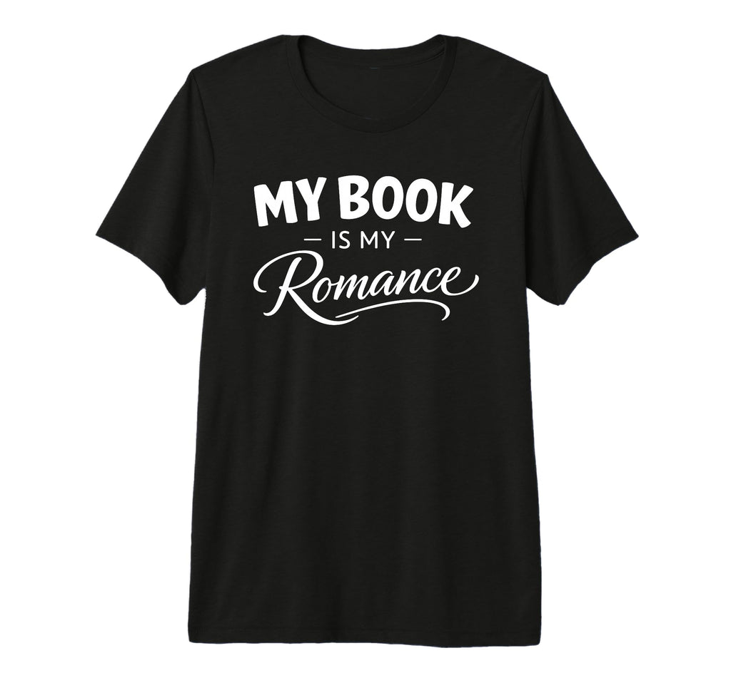 My Book Is My Romance Valentine T-Shirt - Minimalist Print Men Women - T-Shirt, Sweatshirt, Hoodie