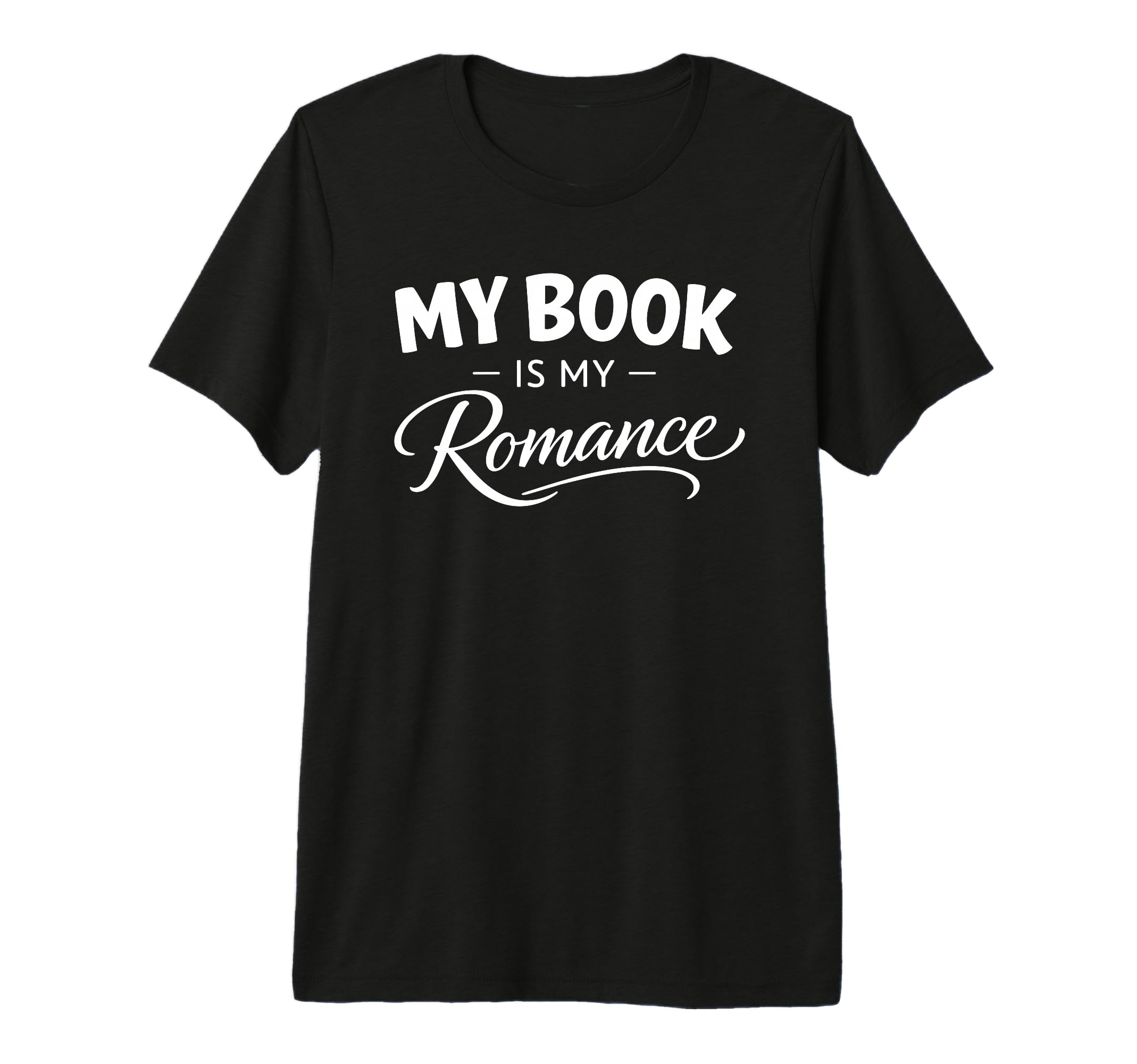 My Book Is My Romance Valentine T-Shirt - Minimalist Print Men Women - T-Shirt, Sweatshirt, Hoodie