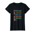 You Are Known Loved Worthy Chosen T-Shirt - Fun Novelty Design Men Women - T-Shirt, Sweatshirt, Hoodie