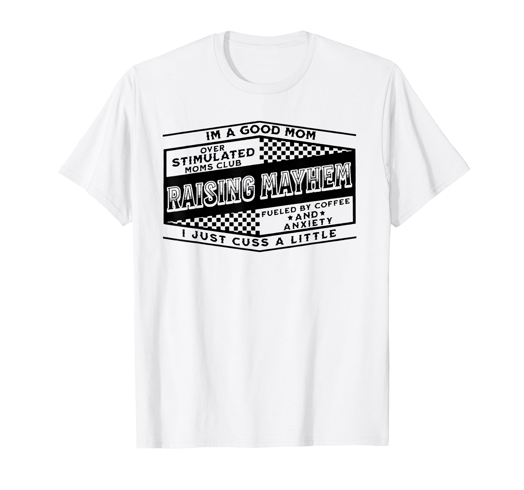 Im Good Mom Over Stimulated Moms Club T-Shirt - Minimalist Print Men Women - T-Shirt, Sweatshirt, Hoodie