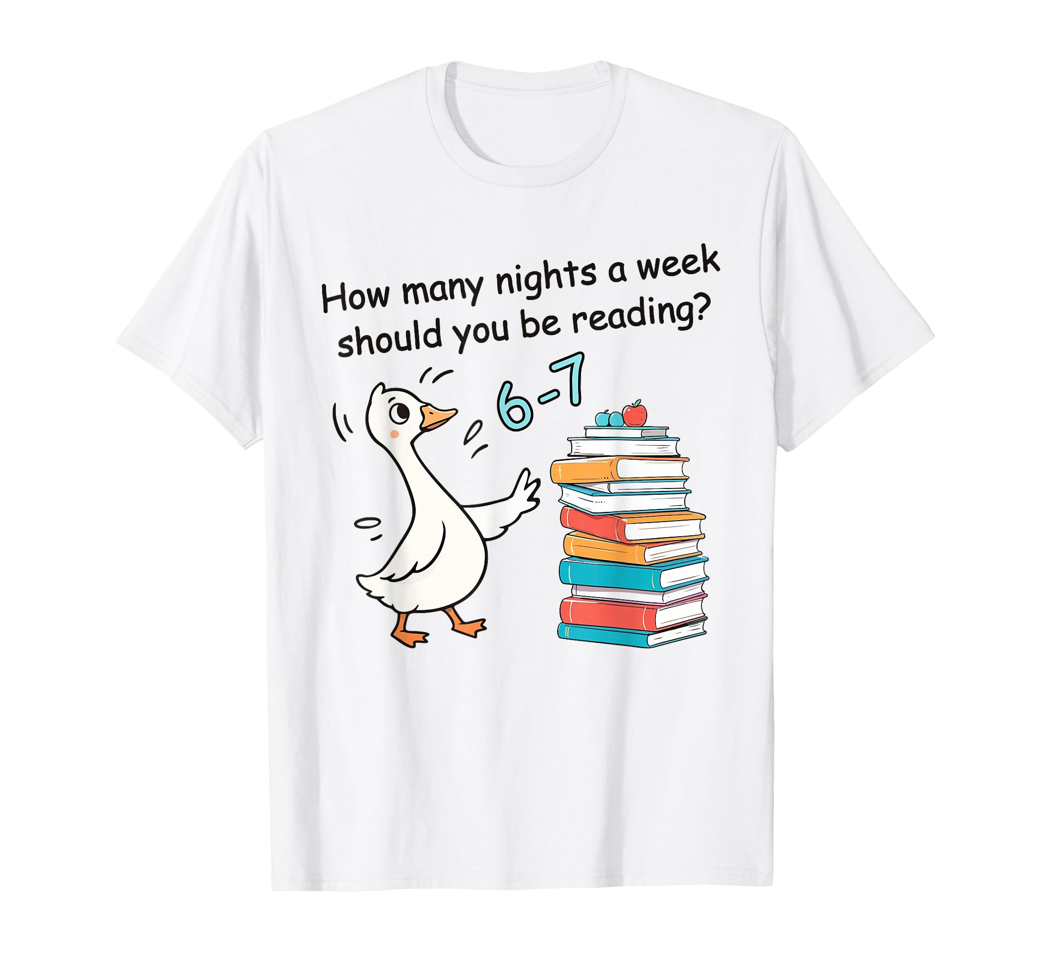 How Many Nights Week Reading 6 7 T-Shirt - Casual Everyday Wear Men Women - T-Shirt, Sweatshirt, Hoodie