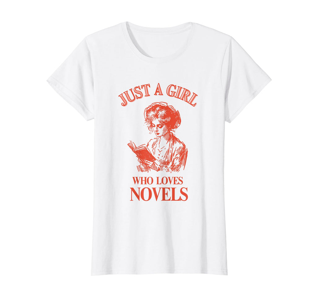 Just Who Loves Novels Read Literature T-Shirt - Streetwear Style Unisex - T-Shirt, Sweatshirt, Hoodie