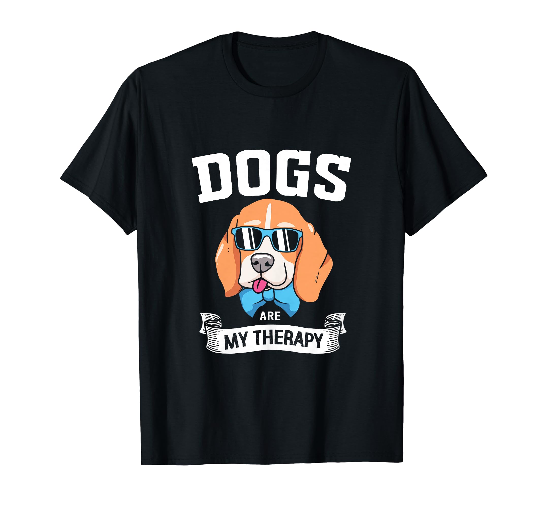 Funny Dogs Are My Therapy Therapy Dog T-Shirt - Graphic Print for Adults - T-Shirt, Sweatshirt, Hoodie
