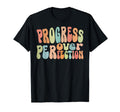 Progress Over Perfection Groovy T-Shirt - Streetwear Style Men Women - T-Shirt, Sweatshirt, Hoodie