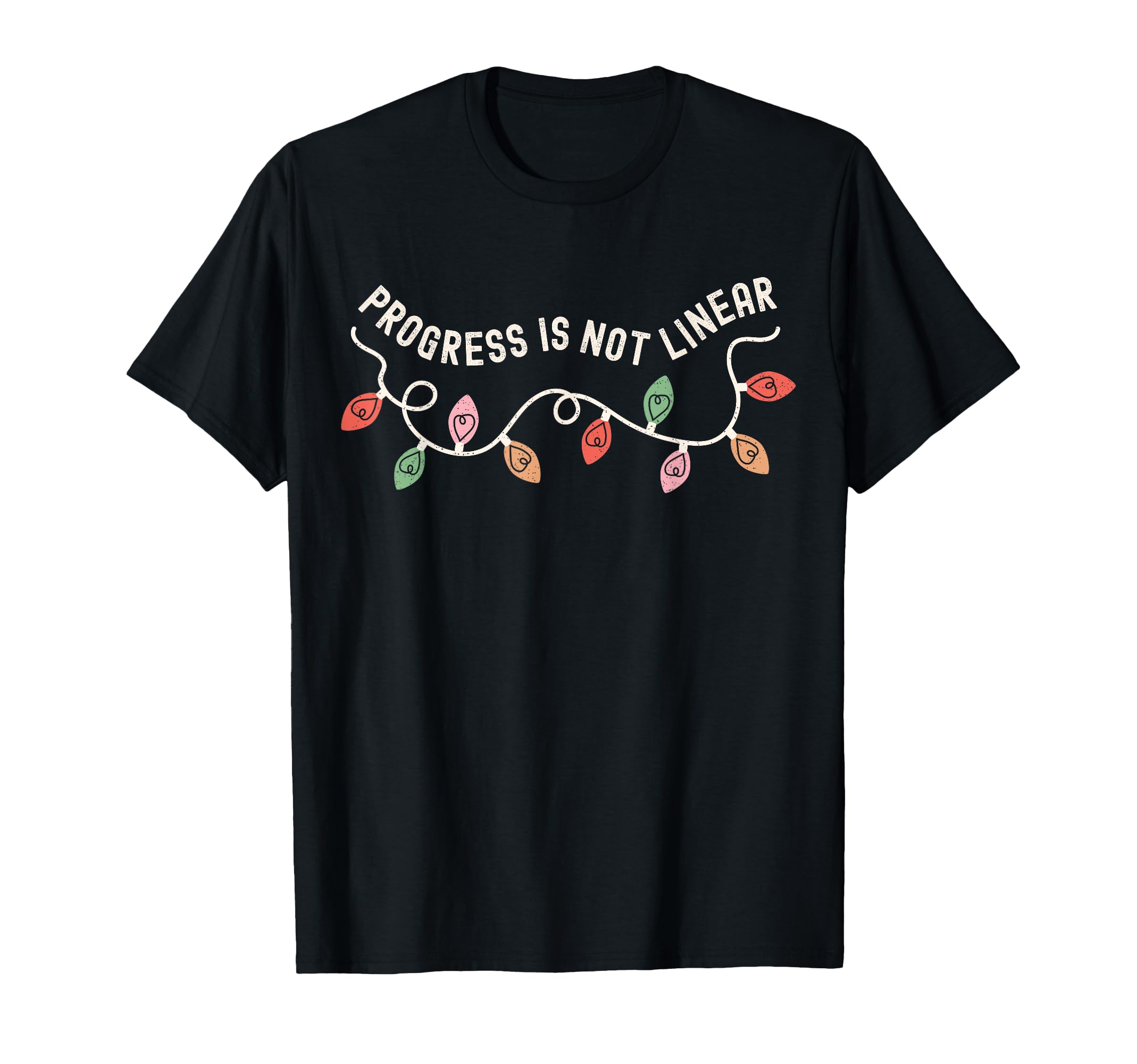 Progress Is Not Linear School T-Shirt - Minimalist Print for Adults - T-Shirt, Sweatshirt, Hoodie