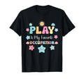 Play Is My Favorite Occupation T-Shirt - Casual Everyday Wear for Adults - T-Shirt, Sweatshirt, Hoodie