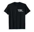 You Matter To Person Behind Me T-Shirt - Casual Everyday Wear for Adults - T-Shirt, Sweatshirt, Hoodie