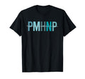 Pmhnp Psychiatric Mental Health Nurse T-Shirt - Streetwear Style Men Women - T-Shirt, Sweatshirt, Hoodie