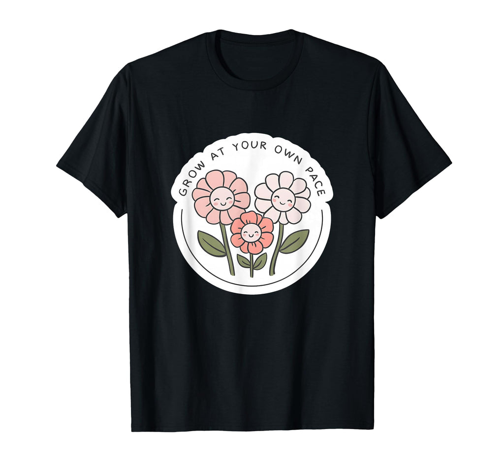 Grow Your Own Pace Inspirational Self T-Shirt - Unique Graphic for Adults - T-Shirt, Sweatshirt, Hoodie