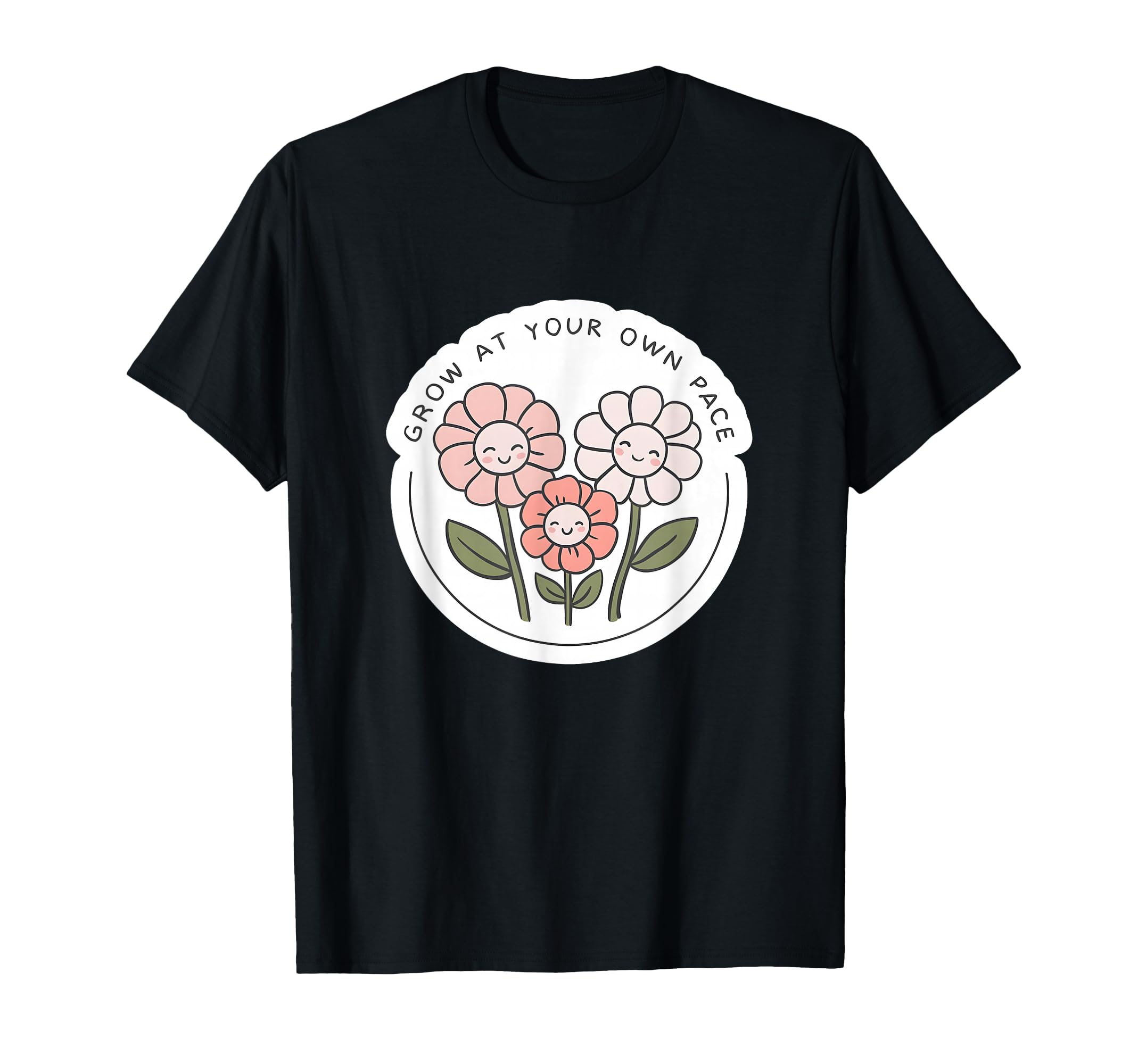 Grow Your Own Pace Inspirational Self T-Shirt - Unique Graphic for Adults - T-Shirt, Sweatshirt, Hoodie