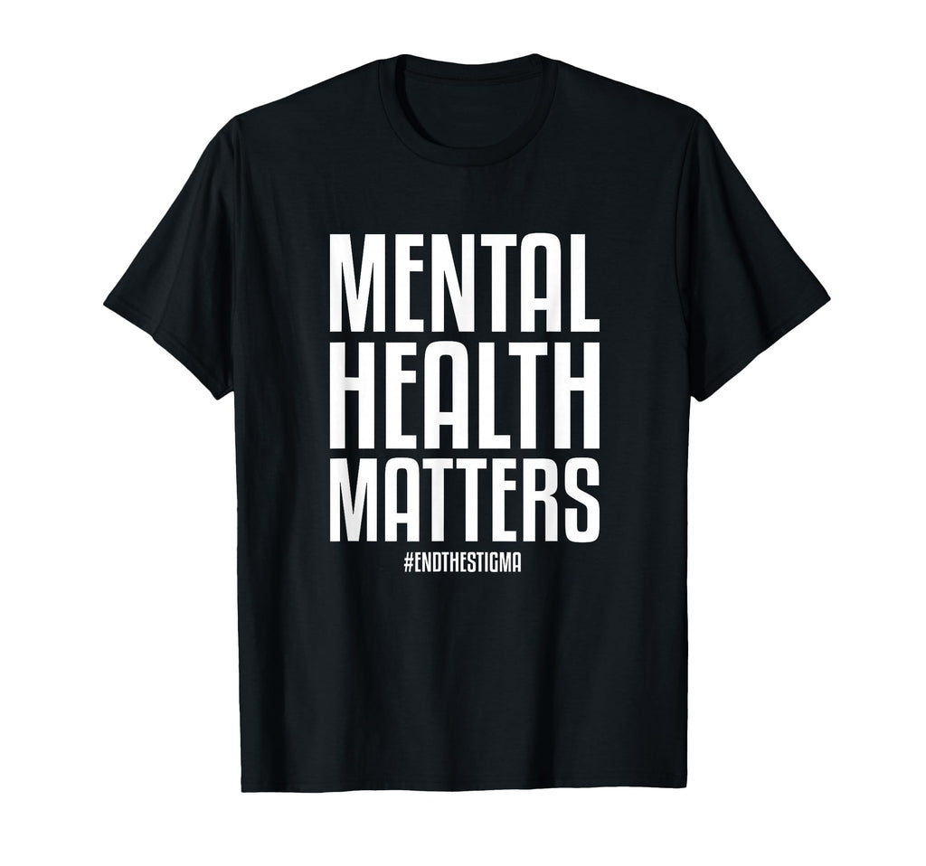 Mental Health Matters End Stigma Mental T-Shirt - Aesthetic Graphic Unisex - T-Shirt, Sweatshirt, Hoodie