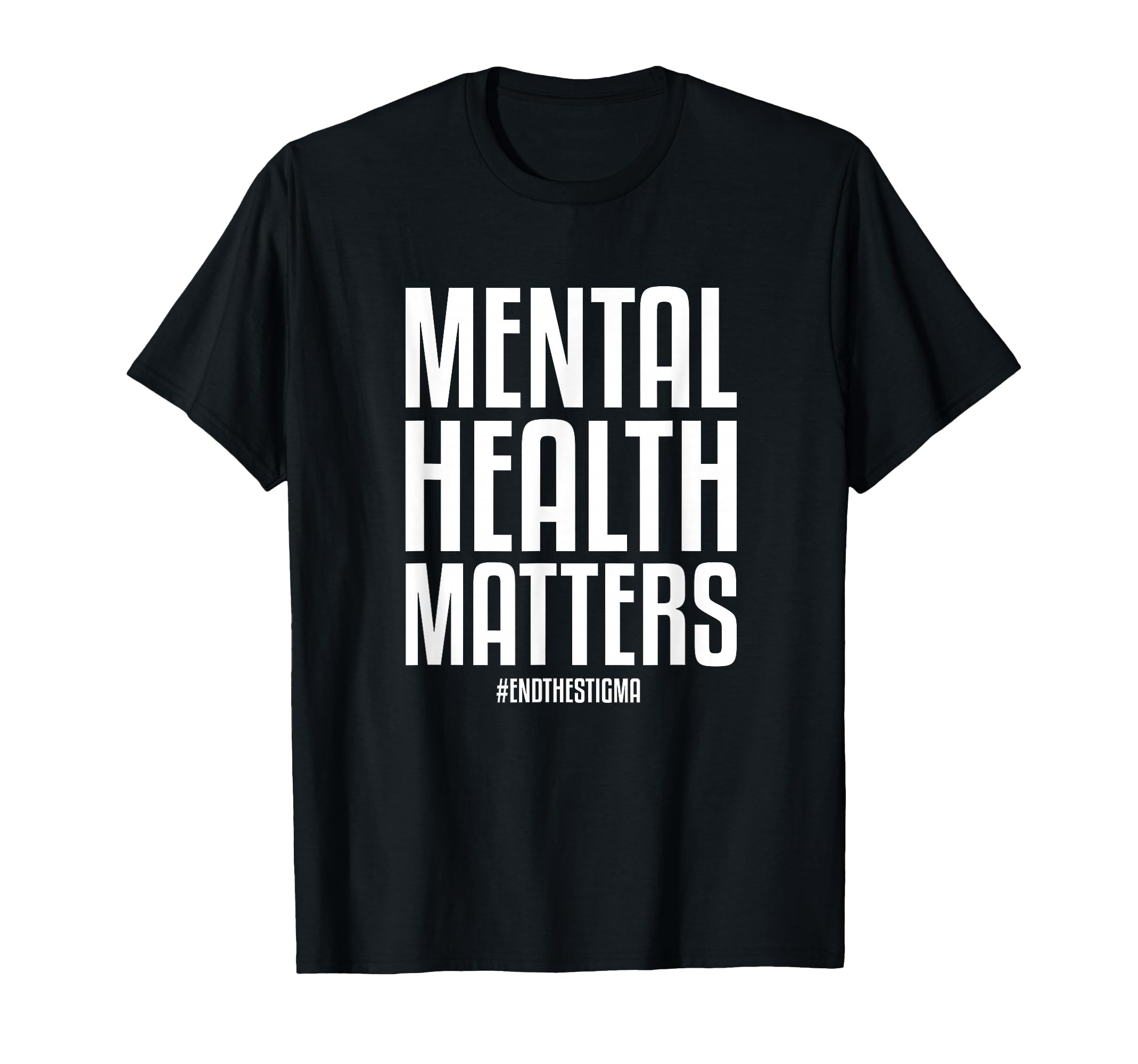 Mental Health Matters End Stigma Mental T-Shirt - Aesthetic Graphic Unisex - T-Shirt, Sweatshirt, Hoodie