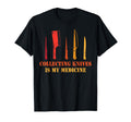 Therapy Collecting Knives Is My T-Shirt - Custom Art Print Men Women - T-Shirt, Sweatshirt, Hoodie