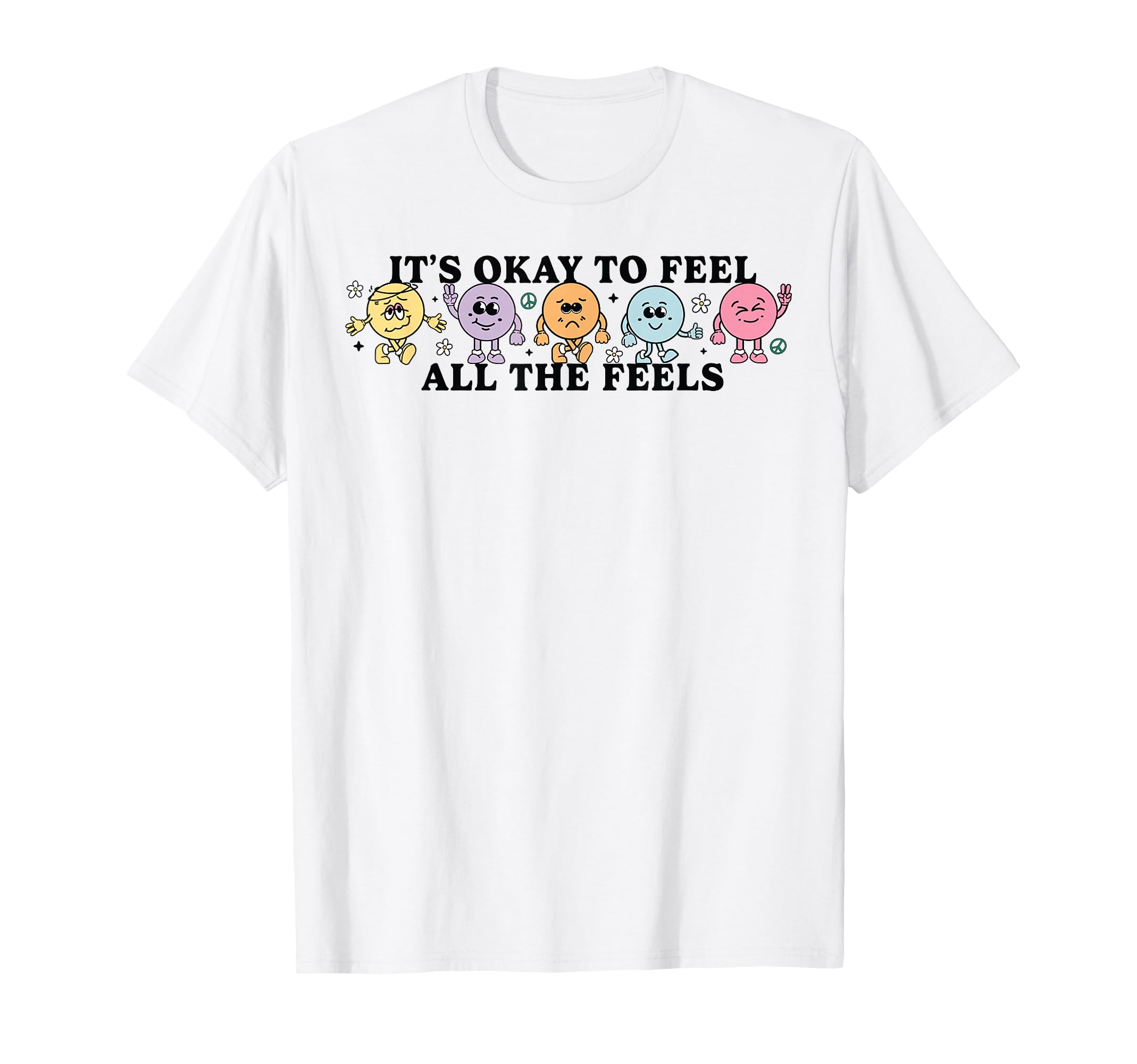Its Okay To Feels All Feels Your T-Shirt - Custom Art Print for Adults - T-Shirt, Sweatshirt, Hoodie