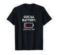 Social Battery Critically Low Funny Anti T-Shirt - Graphic Print Men Women - T-Shirt, Sweatshirt, Hoodie