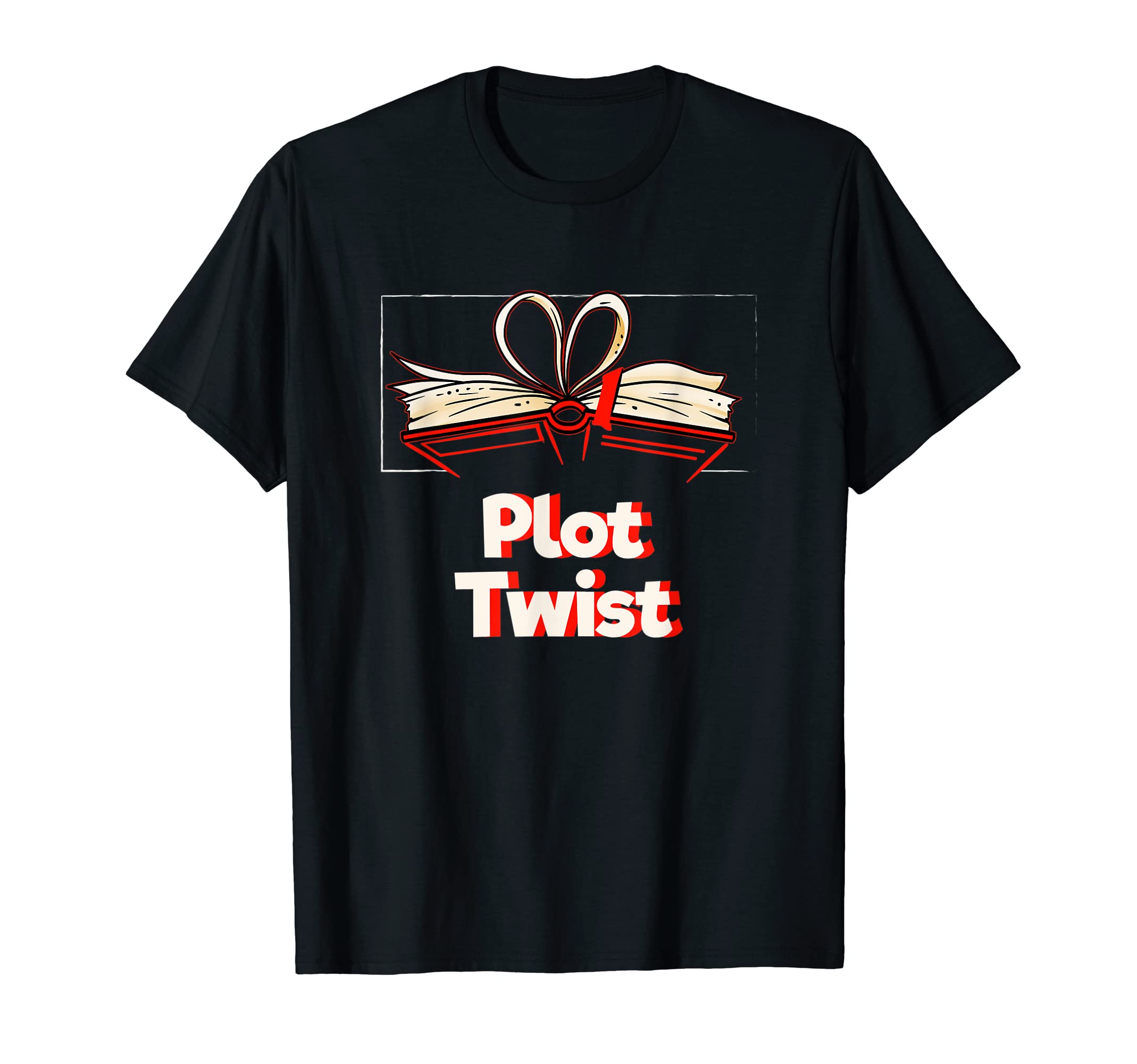 Plot Twist Funny Reading Literature T-Shirt - Fun Novelty Design Men Women - T-Shirt, Sweatshirt, Hoodie