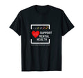 Support Mental Health T-Shirt - Trendy Graphic Unisex - T-Shirt, Sweatshirt, Hoodie