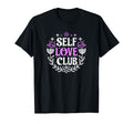 Self Love Club Inspirational Mental T-Shirt - Casual Everyday Wear Unisex - T-Shirt, Sweatshirt, Hoodie