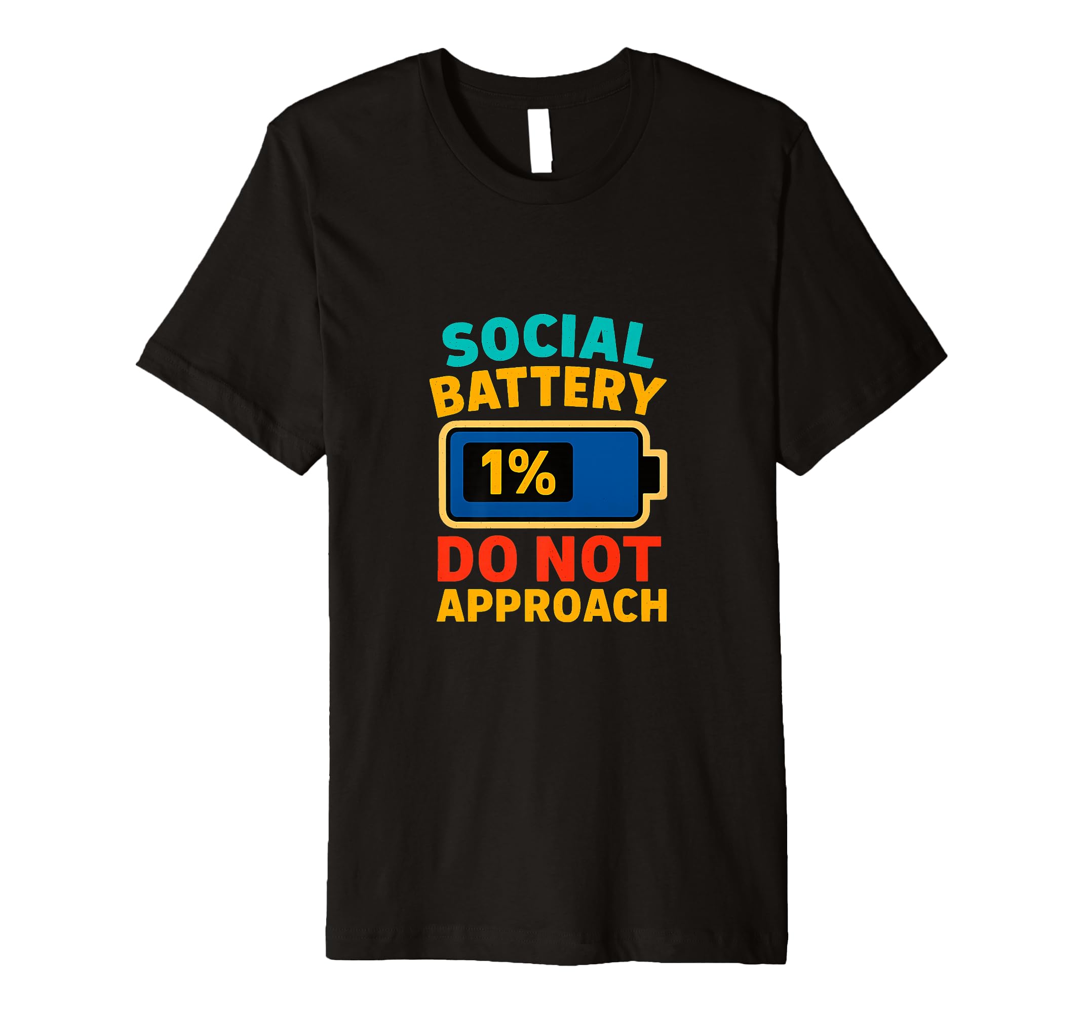 Funny Introvert Social Battery 1 Do Not T-Shirt - Unique Graphic Men Women - T-Shirt, Sweatshirt, Hoodie
