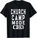 Church Camp Mode On - Fun Christian Camping Design T-Shirt Unisex T-shirt, Sweatshirt, Hoodie, Long Sleeve Tee - T-Shirt, Sweatshirt, Hoodie