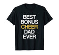 Best Bonus Cheer Dad Ever T-Shirt - Streetwear Style for Adults - T-Shirt, Sweatshirt, Hoodie