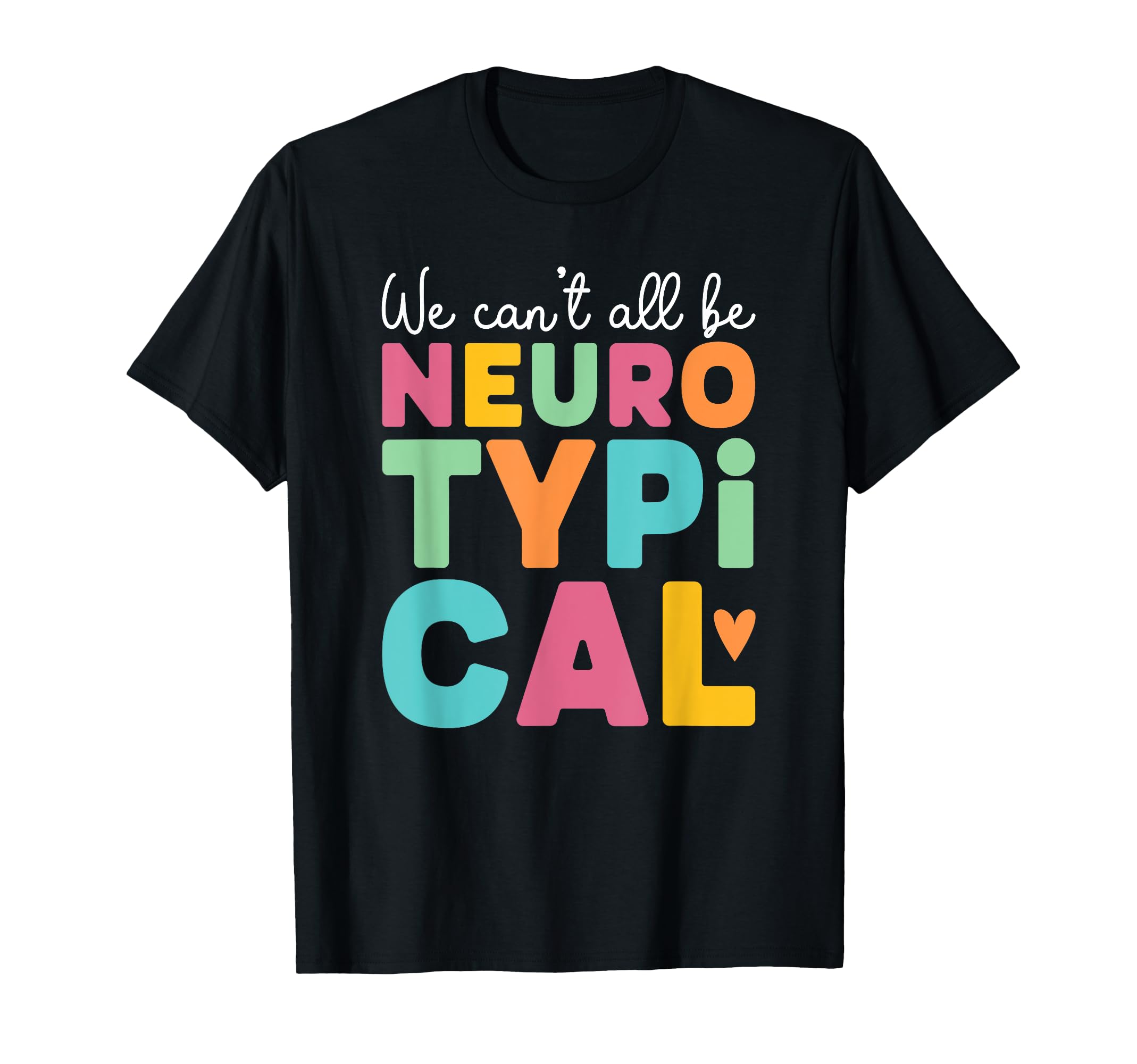 Neurotypical Neurodiversity Autism T-Shirt - Novelty Apparel Men Women - T-Shirt, Sweatshirt, Hoodie