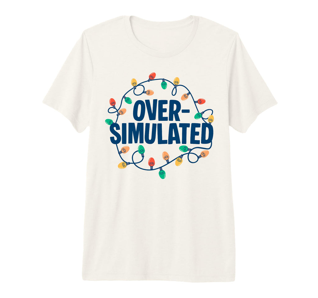 Overstimulated Lights Sarcastic Mom T-Shirt - Minimalist Print for Adults - T-Shirt, Sweatshirt, Hoodie