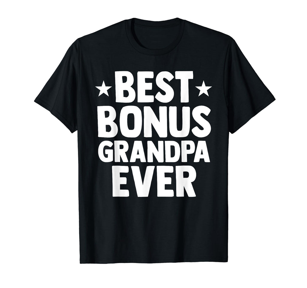 Step Grandfather Bonus Grandad Gift T-Shirt - Aesthetic Graphic Unisex - T-Shirt, Sweatshirt, Hoodie