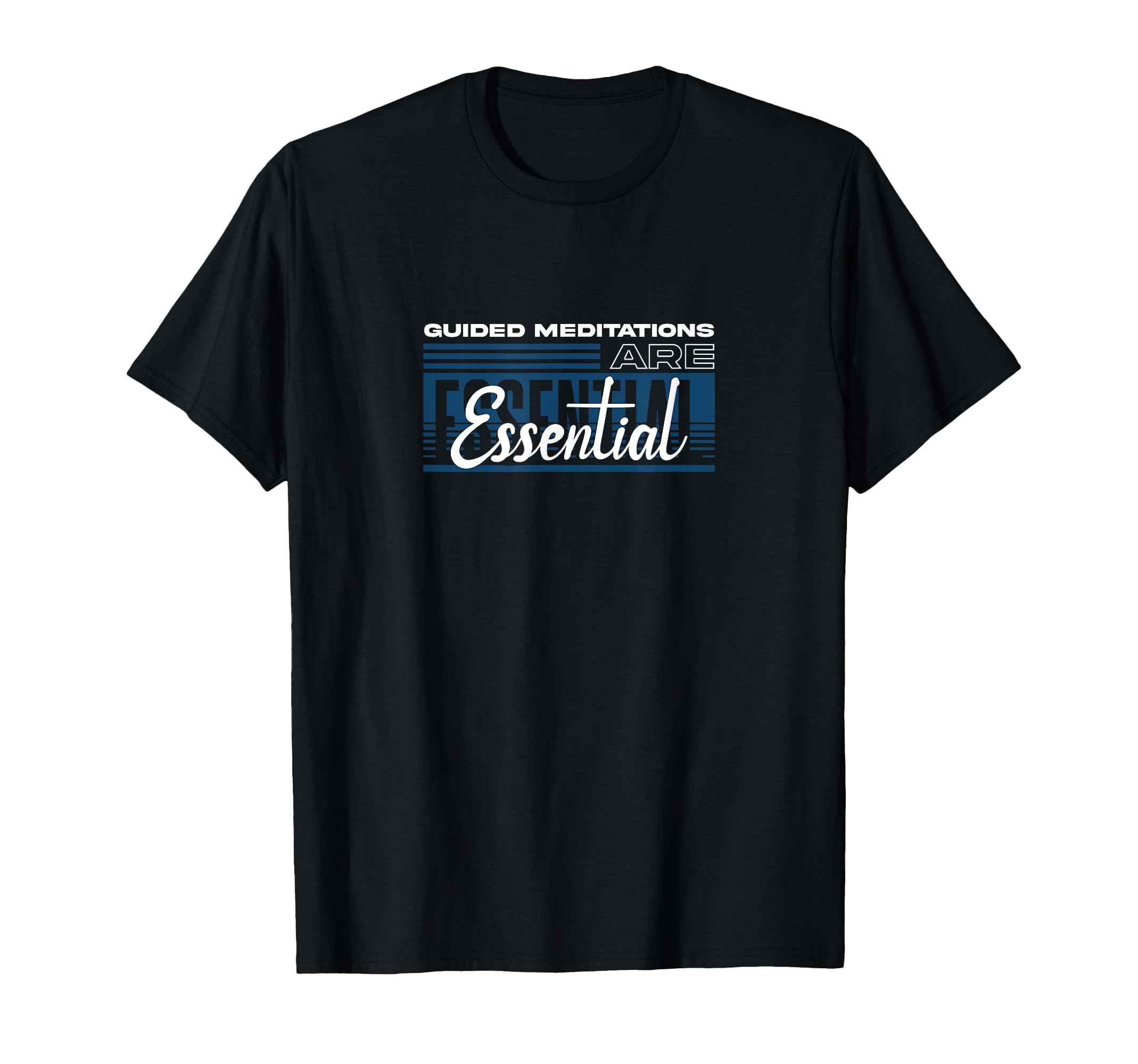 Guided Meditations Are Relaxation Mindset T-Shirt - Trendy Graphic Unisex - T-Shirt, Sweatshirt, Hoodie