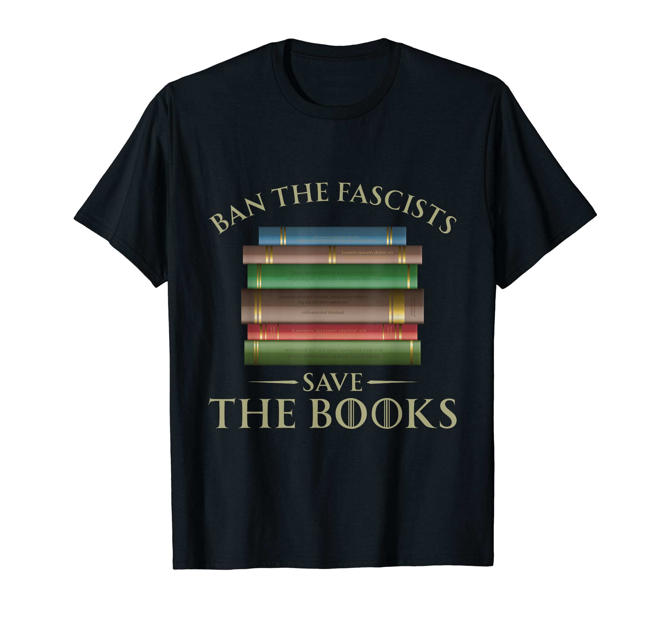 Ban Fascists Save Books Funny Book T-Shirt - Trendy Graphic Men Women - T-Shirt, Sweatshirt, Hoodie
