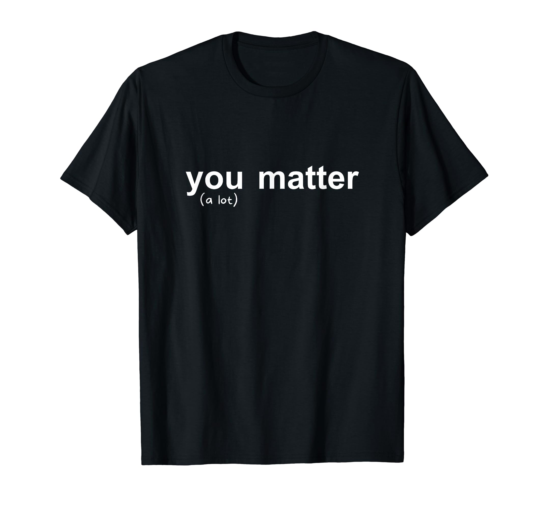 Dear Person Behind Me You Are Amazing T-Shirt - Unique Graphic Men Women - T-Shirt, Sweatshirt, Hoodie
