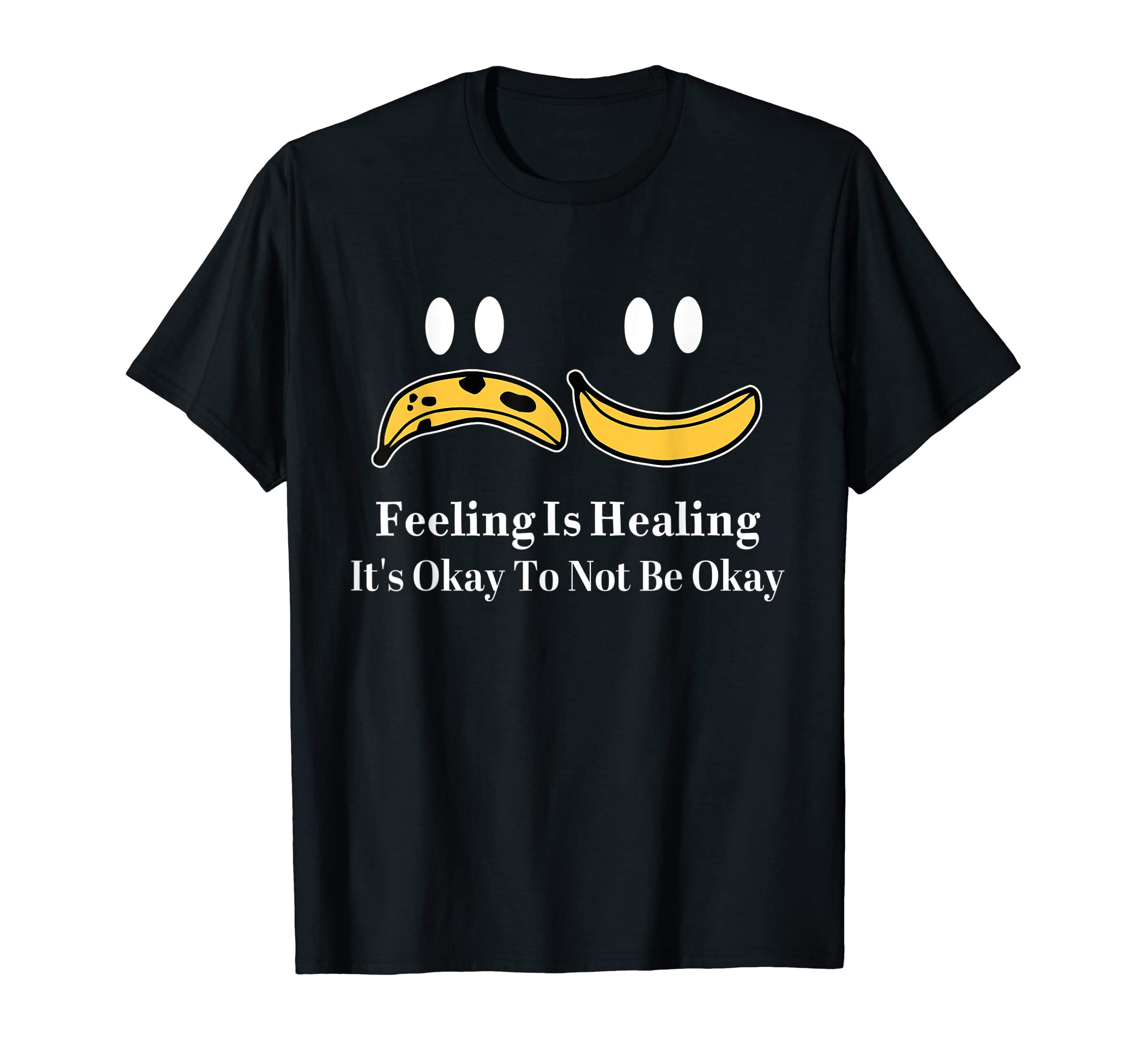 Feeling Is Healing Its Okay To Not Be T-Shirt - Minimalist Print Men Women - T-Shirt, Sweatshirt, Hoodie