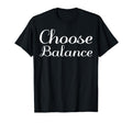 Choose Balance Mental Health T-Shirt - Graphic Print for Adults - T-Shirt, Sweatshirt, Hoodie
