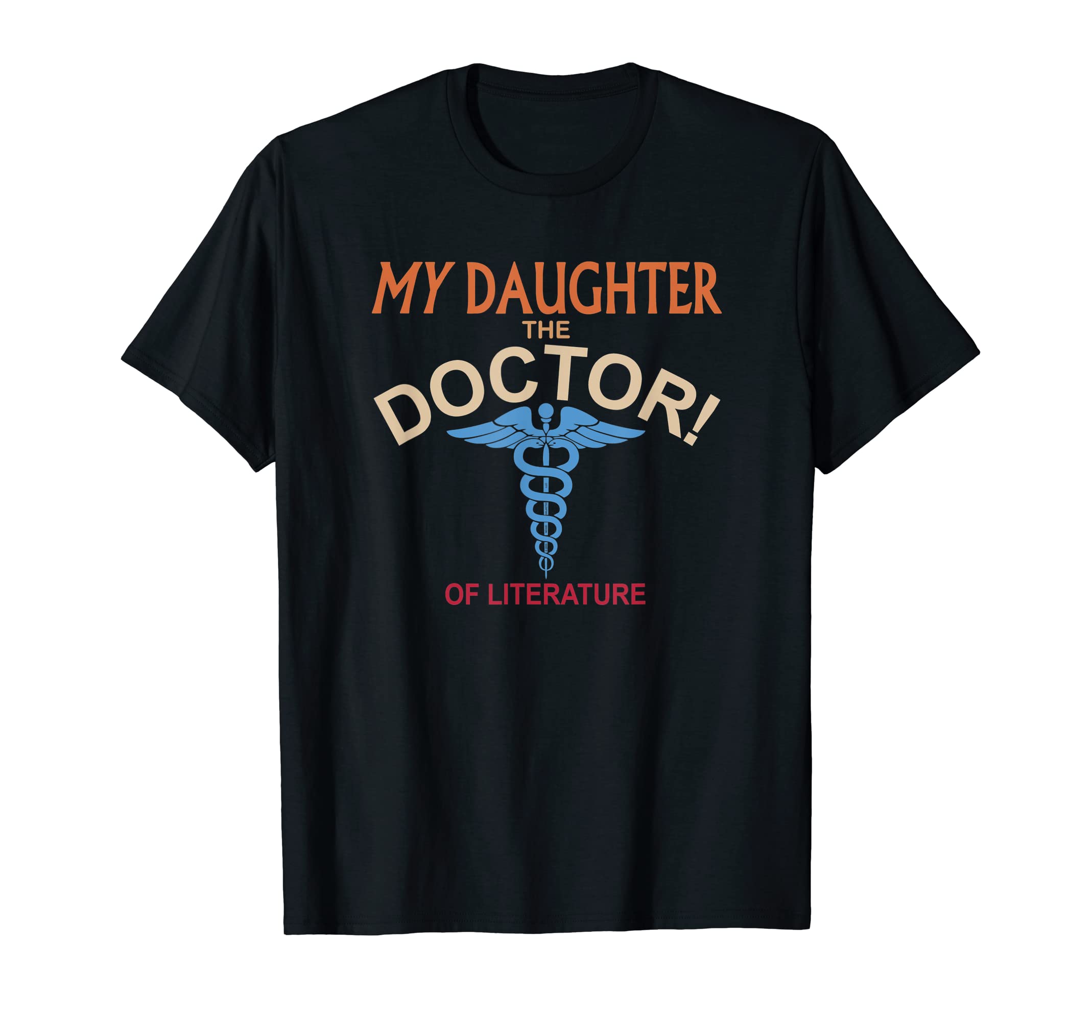 My Daughter Doctor Literature Proud T-Shirt - Custom Art Print Unisex - T-Shirt, Sweatshirt, Hoodie