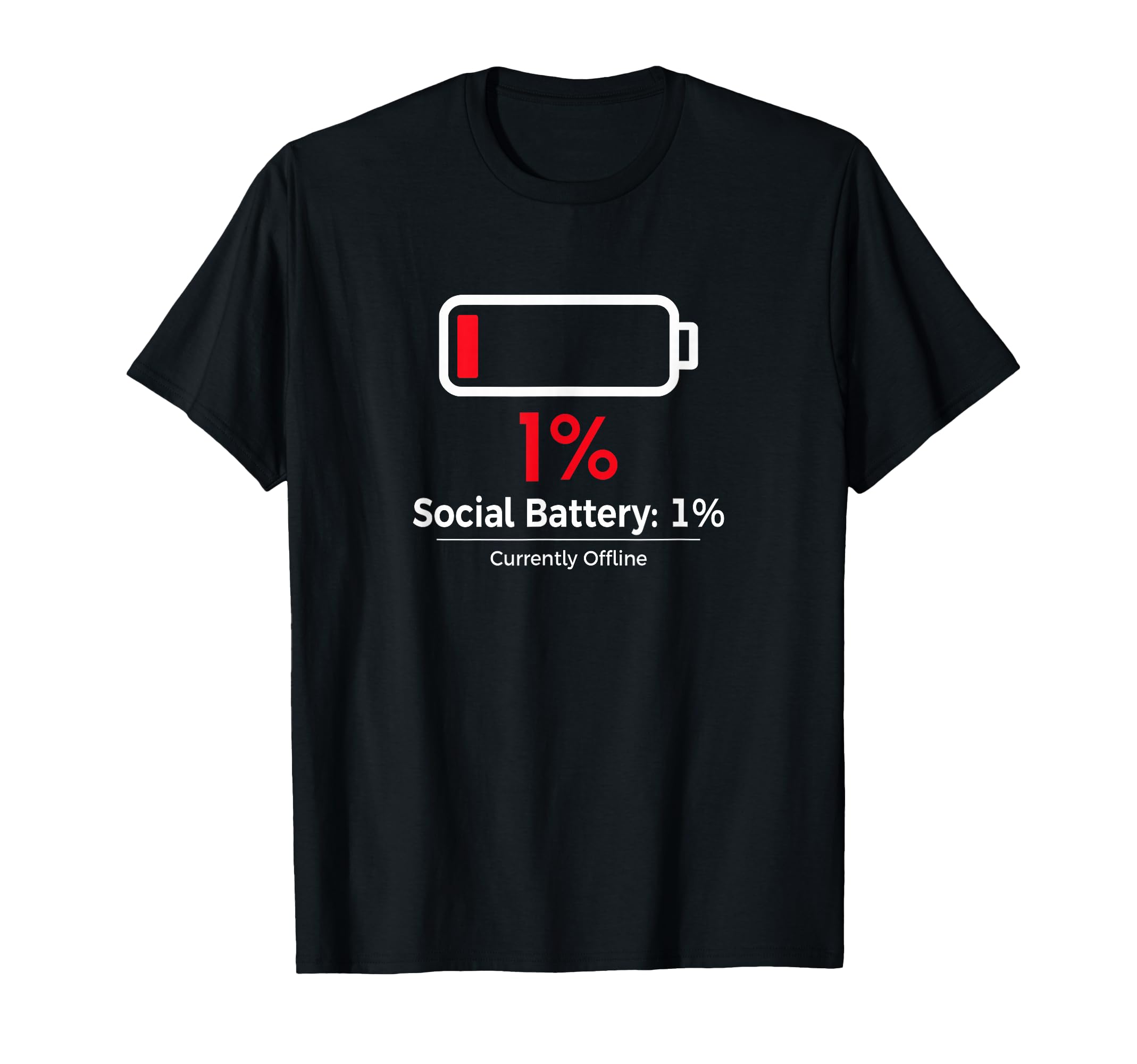 Social Battery 1 Funny Introvert Offline T-Shirt - Unique Graphic Unisex - T-Shirt, Sweatshirt, Hoodie