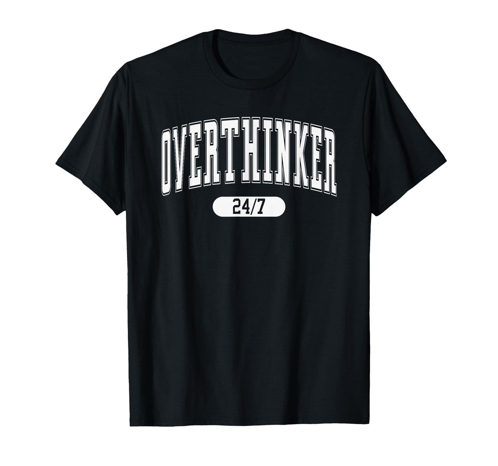 Daily Funny Quotes Amazing Overthinker T-Shirt - Unique Graphic for Adults - T-Shirt, Sweatshirt, Hoodie