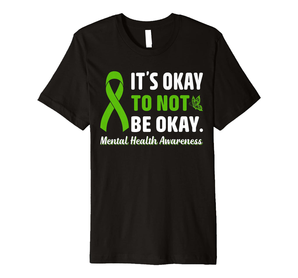 Its Okay To Not Be Okay Mental Health T-Shirt - Graphic Print Unisex - T-Shirt, Sweatshirt, Hoodie