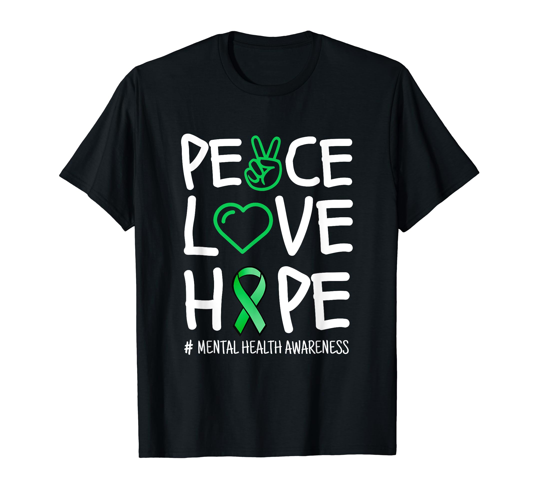 Peace Love Hope Green Ribbon Funny T-Shirt - Unique Graphic Men Women - T-Shirt, Sweatshirt, Hoodie
